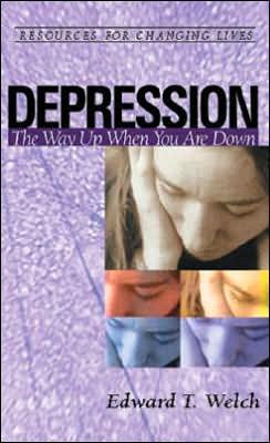 Cover for Edward T Welch · Depression the Way up the Way down (Book) (2000)