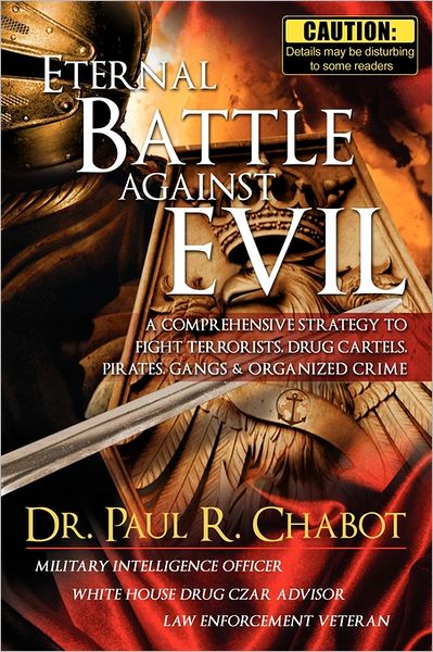 Cover for Paul R. Chabot · Eternal Battle Against Evil (Paperback Book) (2011)