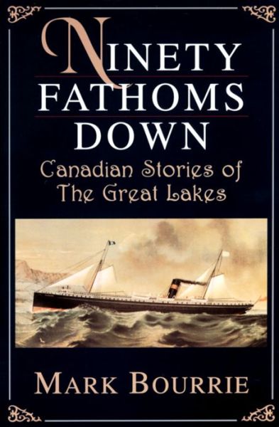 Cover for Mark Bourrie · Ninety Fathoms Down: Canadian Stories of the Great Lakes (Pocketbok) (1995)