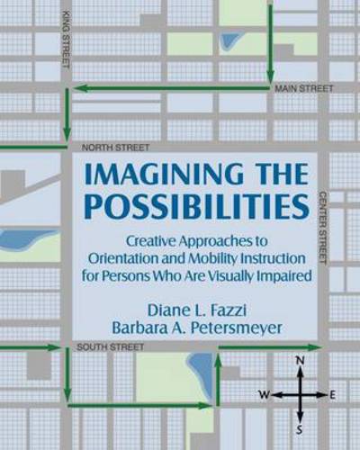 Cover for Diane L Fazzi · Imagining the Possibilities: Creative Approaches to Orientation and Mobility Instruction for Persons Who Are Visually Impaired (Paperback Book) (2001)