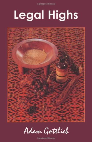 Legal Highs: A Concise Encyclopedia of Legal Herbs and Chemicals with Psychoactive Properties - Adam Gottlieb - Kirjat - Ronin Publishing - 9780914171829 - perjantai 24. kesäkuuta 1994
