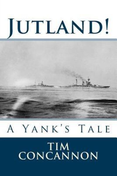 Tim Concannon · Jutland! (Taschenbuch) (2018)