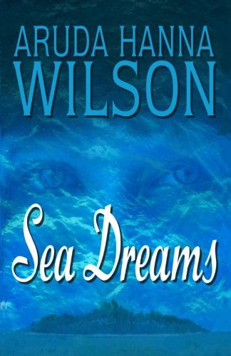 Cover for Aruda Hanna Wilson · Sea Dreams (Pocketbok) (2007)
