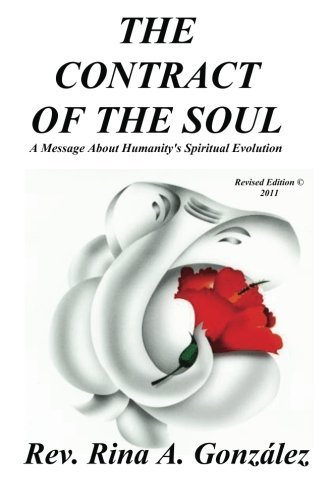 Cover for Rina a González · The Contract of the Soul - Revised Edition: a Message About Humanity's Spiritual Evolution (Pocketbok) (2011)