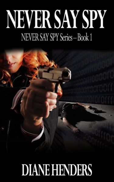 Cover for Diane Henders · Never Say Spy - Never Say Spy (Taschenbuch) (2020)