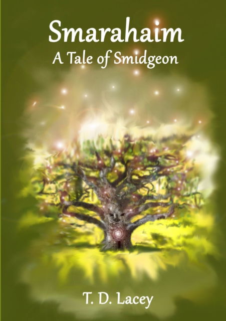 Cover for T D Lacey · Smarahaim (A Tale of Smidgeon) (Paperback Book) (2016)