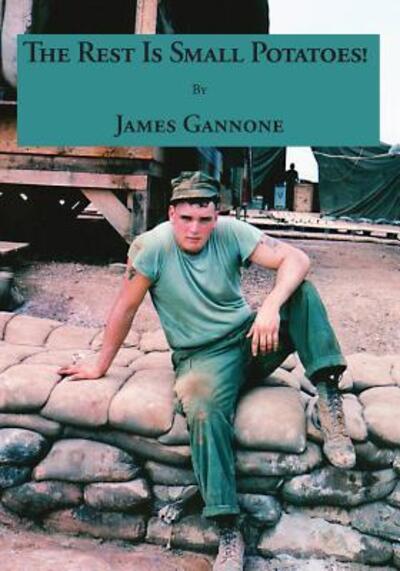 Cover for James Gannone · The Rest Is Small Potatoes! (Paperback Book) (2017)