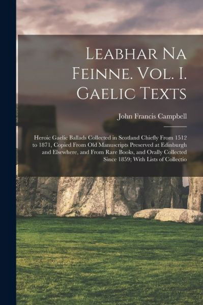 Cover for John Francis Campbell · Leabhar Na Feinne. Vol. I. Gaelic Texts (Bog) (2022)