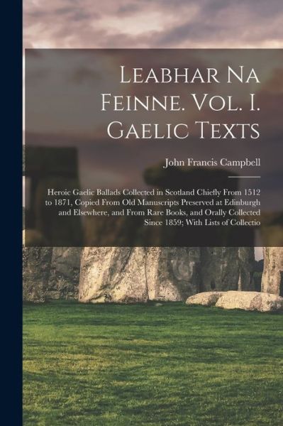 Cover for John Francis Campbell · Leabhar Na Feinne. Vol. I. Gaelic Texts (Book) (2022)