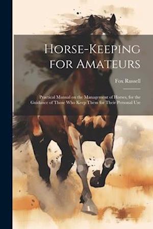 Cover for Fox Russell · Horse-Keeping for Amateurs (Book) (2023)