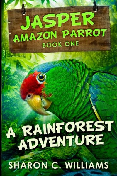 Cover for Sharon C Williams · A Rainforest Adventure: Large Print Edition (Paperback Book) [Large type / large print edition] (2021)