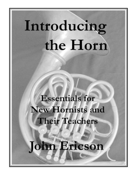 Cover for John Ericson · Introducing the Horn : Essentials for New Hornists and Their Teachers (Paperback Book) (2019)