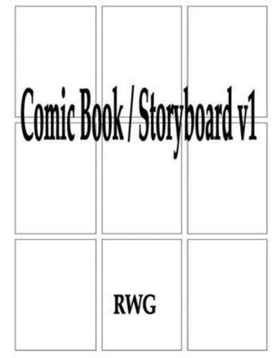 Comic Book / Storyboard v1 - Rwg - Książki - RWG Publishing - 9781087807829 - 8 października 2019