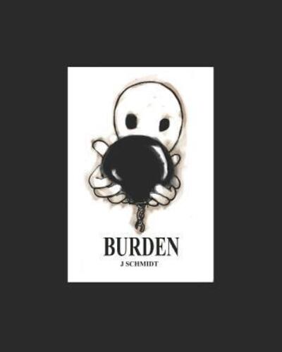 Cover for J Schmidt · Burden (Paperback Book) (2019)