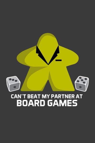 Cover for Meeple Design · Can't Beat My Partner At Board Games (Paperback Book) (2019)