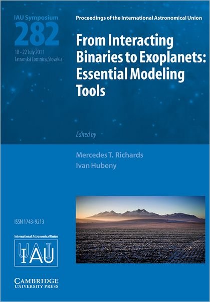 Cover for International Astronomical Union · From Interacting Binaries to Exoplanets (IAU S282): Essential Modeling Tools - Proceedings of the International Astronomical Union Symposia and Colloquia (Hardcover bog) [New edition] (2012)