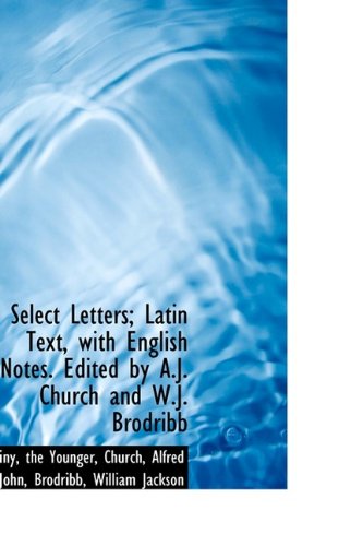 Cover for Pliny the Younger · Select Letters; Latin Text, with English Notes. Edited by A.j. Church and W.j. Brodribb (Paperback Book) (2009)