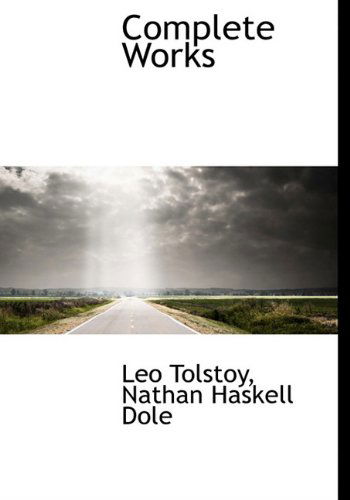 Cover for Nathan Haskell Dole · Complete Works (Hardcover Book) (2009)