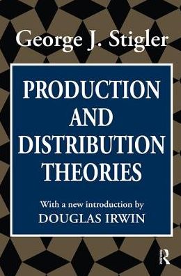 Cover for George J. Stigler · Production and Distribution Theories (Hardcover Book) (2017)