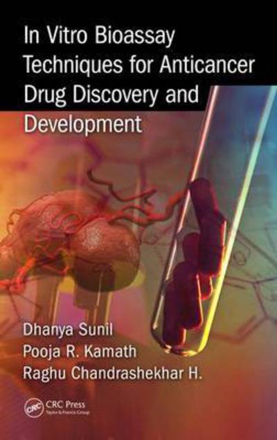 Cover for Sunil, Dhanya (Manipal Institute of Technology, India) · In Vitro Bioassay Techniques for Anticancer Drug Discovery and Development (Hardcover Book) (2017)