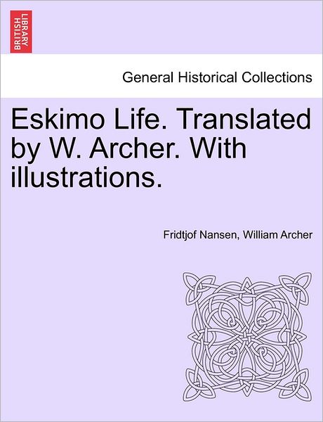 Cover for Fridtjof Nansen · Eskimo Life. Translated by W. Archer. with Illustrations. (Taschenbuch) (2011)