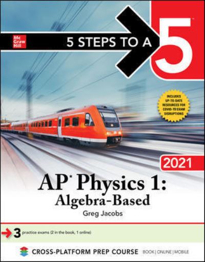 Cover for Greg Jacobs · 5 Steps to a 5: AP Physics 1 &quot;Algebra-Based&quot; 2021 (Pocketbok) (2020)