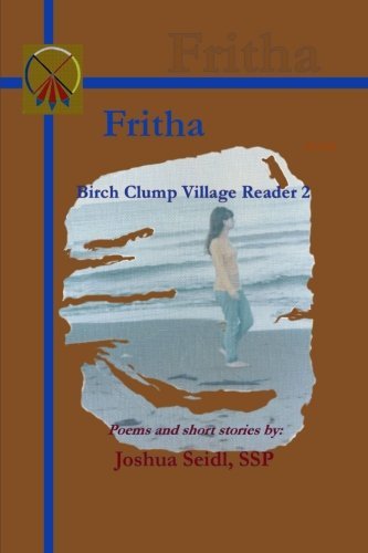 Fritha: Birch Clump Village Reader 2 - Joshua Seidl - Kirjat - lulu.com - 9781300168829 - keskiviikko 12. syyskuuta 2012