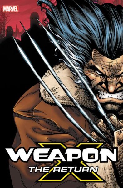 Cover for Frank Tieri · Weapon X: The Return Omnibus (Hardcover Book) (2018)