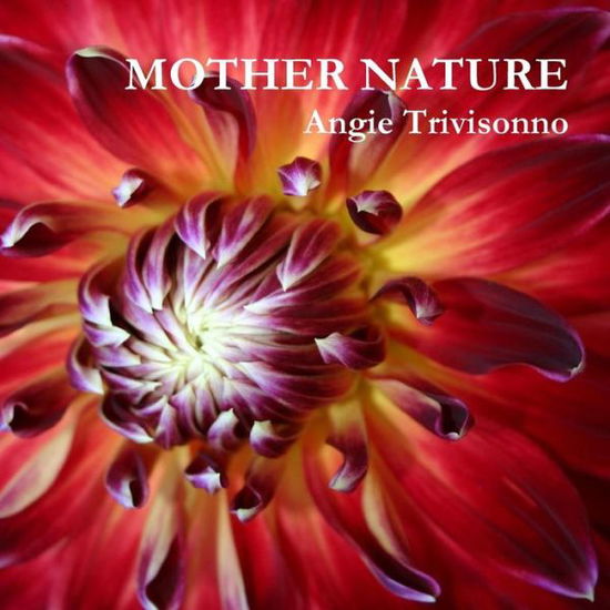 Cover for Angie Trivisonno · Mother Nature (Paperback Book) (2014)