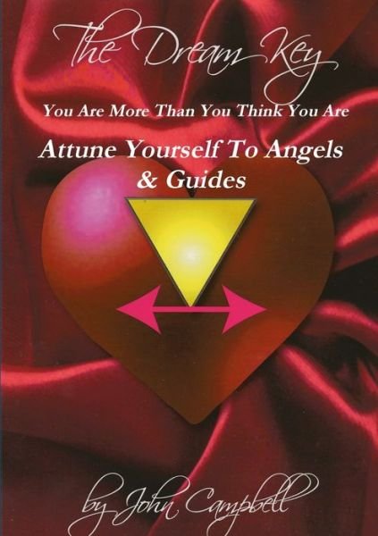 Attune Yourself to Angels & Guides The Rosslyn Way - John Campbell - Books - Lulu.com - 9781326755829 - January 20, 2010