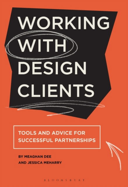 Cover for Meharry, Jessica (Columbia College Chicago, USA) · Working with Design Clients: Tools and advice for successful partnerships (Paperback Book) (2024)