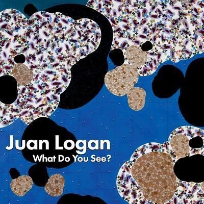 Cover for Curator Love · Juan Logan; What Do You See? (Pocketbok) (2016)