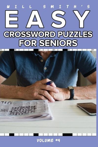 Will Smith Easy Crossword Puzzle For Seniors - Volume 4 - Will Smith - Books - Blurb - 9781367569829 - June 17, 2016