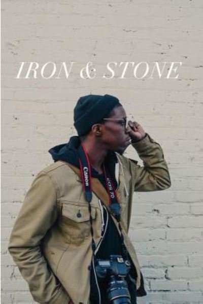 Cover for Iron · Iron &amp; Stone (Paperback Book) (2016)