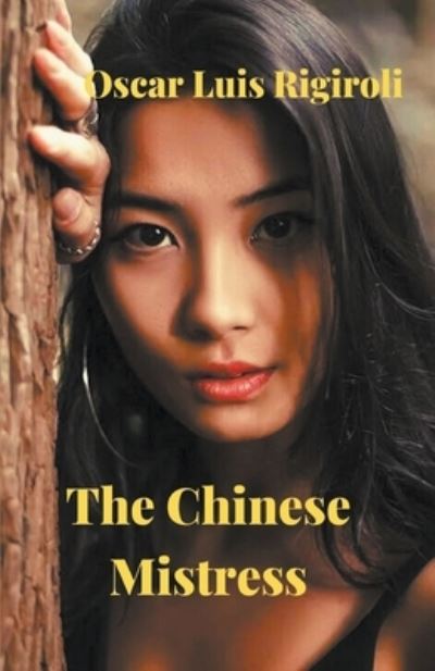 Cover for Oscar Luis Rigiroli · The Chinese Mistress (Paperback Book) (2017)