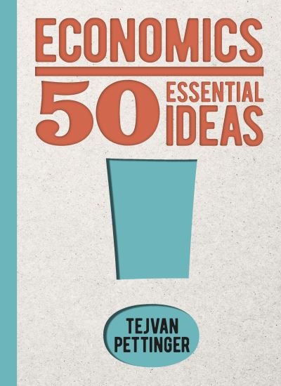 Cover for Tejvan Pettinger · Economics: 50 Essential Ideas - 50 Essential Ideas (Hardcover Book) (2023)