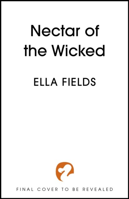 Ella Fields · Nectar of the Wicked: A HOT enemies-to-lovers and marriage of convenience dark fantasy romance! - Deadly Divine duet (Paperback Bog) (2024)