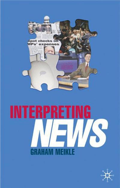 Cover for Graham Meikle · Interpreting News (Hardcover Book) (2008)