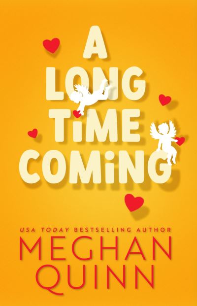 A Long Time Coming - Meghan Quinn - Boeken - Penguin Books Ltd - 9781405955829 - 26 januari 2023