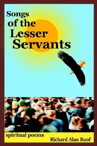 Cover for Richard Alan Ruof · Songs of the Lesser Servants: Spiritual Poems (Paperback Book) (2003)