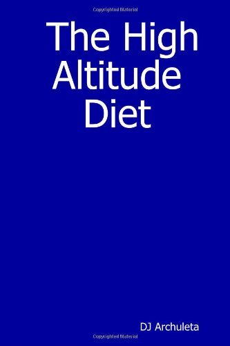 Cover for DJ Archuleta · The High Altitude Diet (Pocketbok) (2007)