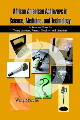 Cover for Wina March? · African American Achievers in Science, Medicine, and Technology: a Resource Book for Young Learners, Parents, Teachers, and Librarians (Hardcover Book) (2003)