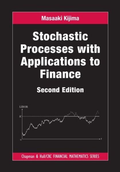 Cover for Masaaki Kijima · Stochastic Processes with Applications to Finance - Chapman and Hall / CRC Financial Mathematics Series (Hardcover Book) (2013)