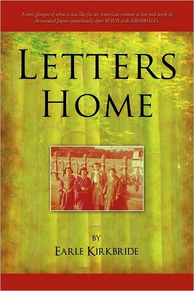 Earle Kirkbride · Letters Home (Hardcover Book) (2009)