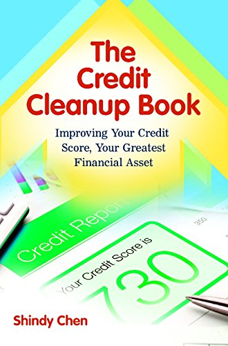 Cover for Shindy Chen · The Credit Cleanup Book: Improving Your Credit Score, Your Greatest Financial Asset (Hardcover Book) (2014)