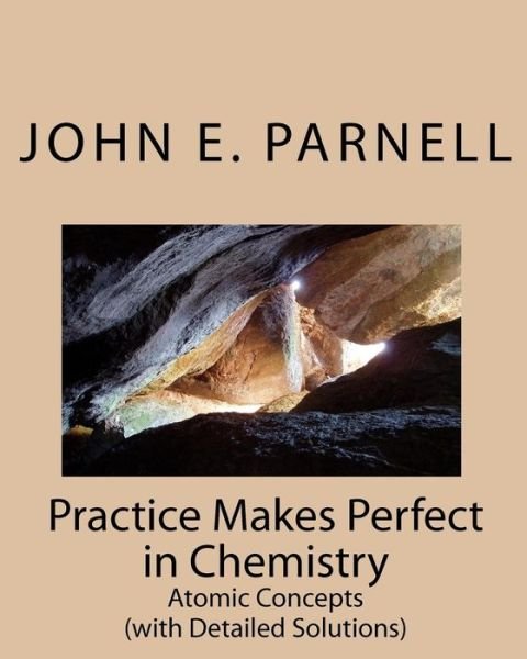Cover for John E Parnell · Practice Makes Perfect in Chemistry: Atomic Concepts (Paperback Book) (2010)