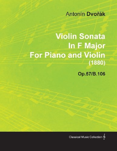 Cover for Anton N. Dvo K. · Violin Sonata in F Major by Anton N Dvo K for Piano and Violin (1880) Op.57/b.106 (Paperback Book) (2010)