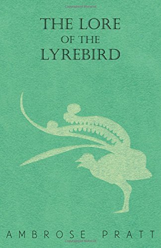 Cover for Ambrose Pratt · The Lore of the Lyrebird (Paperback Book) (2011)