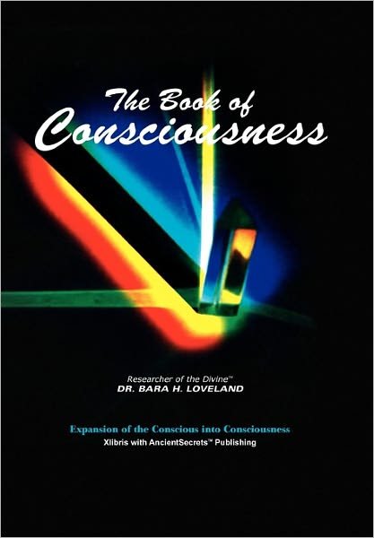 Cover for Bara H Loveland · The Book of Consciousness (Pocketbok) (2011)
