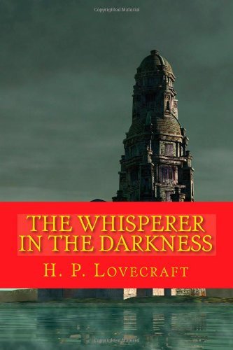 Cover for H. P. Lovecraft · The Whisperer in the Darkness (Paperback Book) (2010)